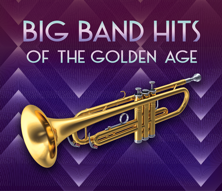 Big Band Hits of the Golden Age