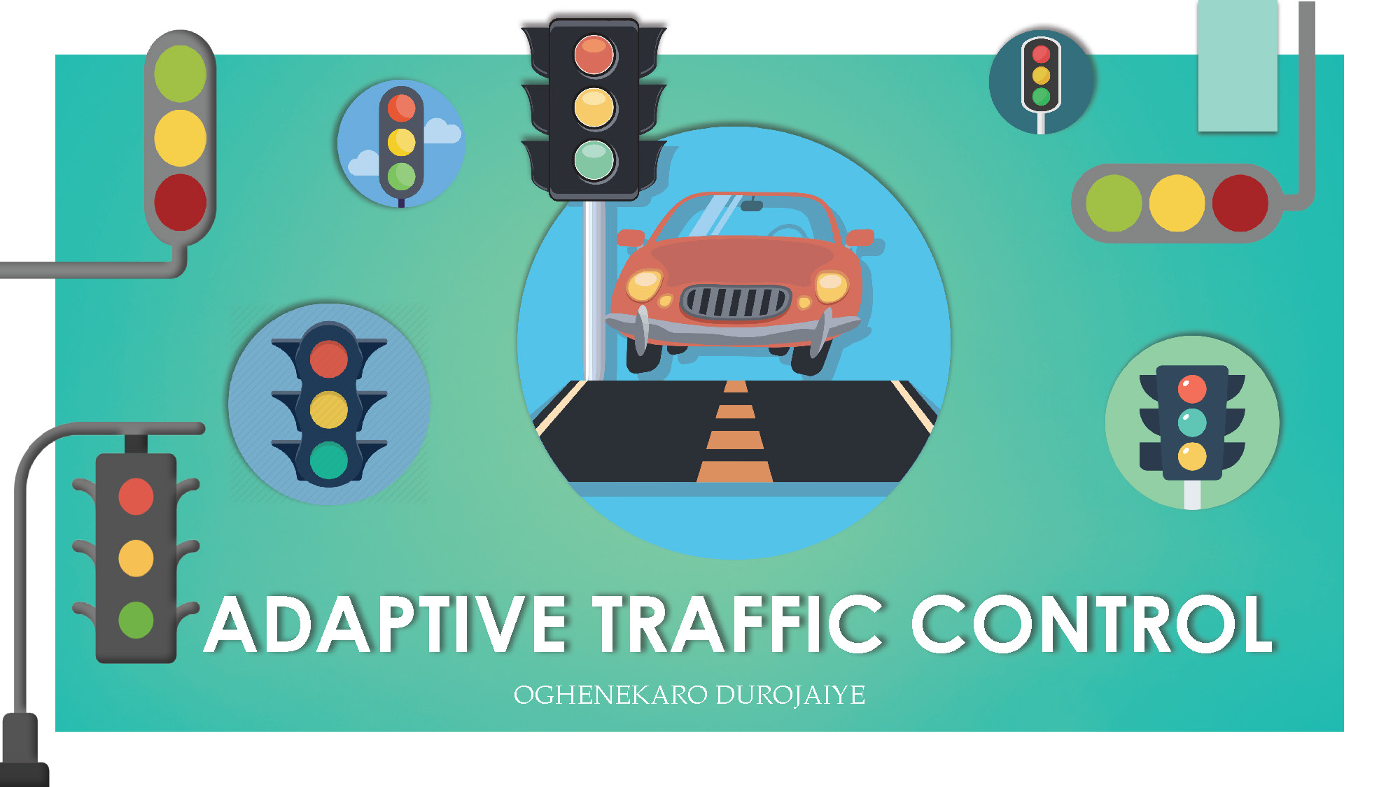Slide 1: Title slide for Adaptive Traffic Control presentation by Oghenekaro Durojaiye